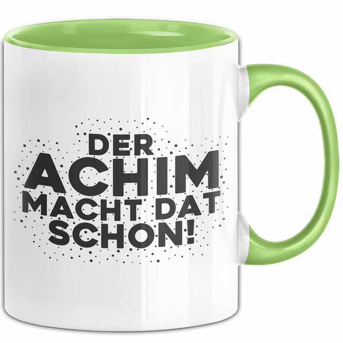 Achim Tasse Der Achim Macht Dat Schon Geschenk