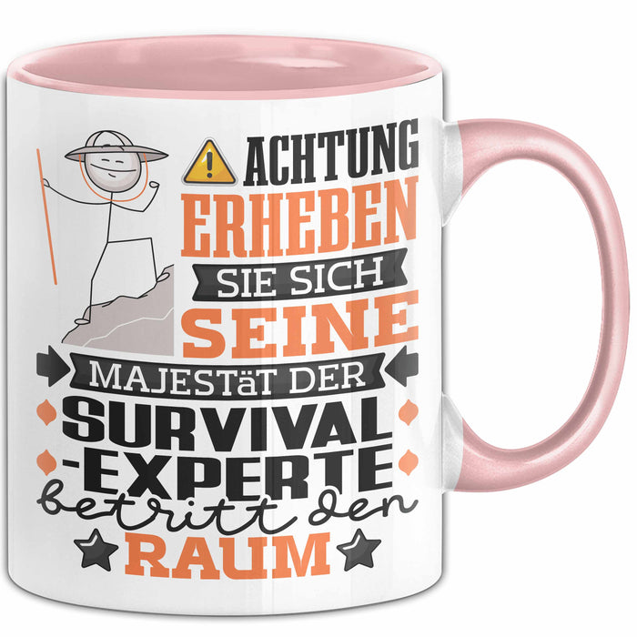 Survival-Experte Geschenk Tasse Lustiger Spruch Erheben Sie Sich Der Survival-Experte Betritt den Raum Rosa Trendation