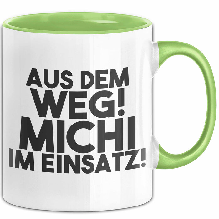Michi Tasse Aus Dem Weg! Michi Im Einsatz! Geschenk