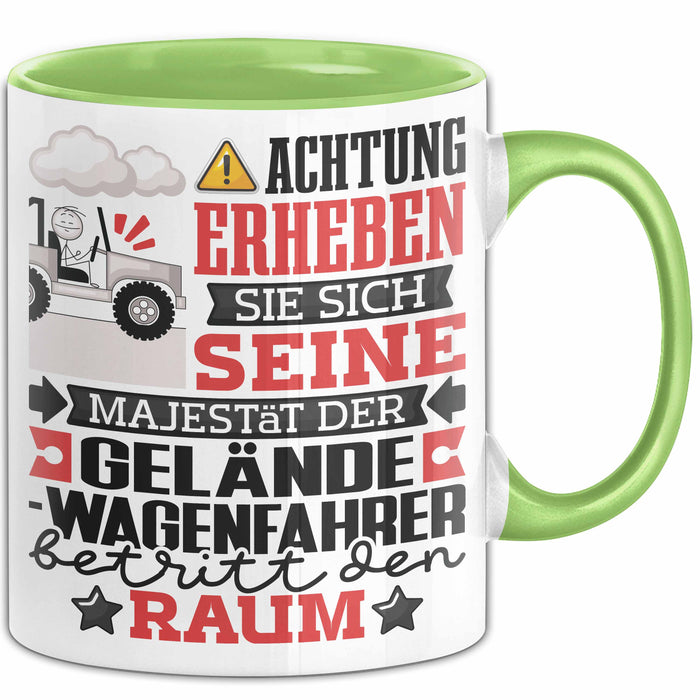 Geländewagenfahrer Geschenk Tasse Lustiger Spruch Erheben Sie Sich Der Geländewagenfahrer Betritt den Raum Grün Trendation