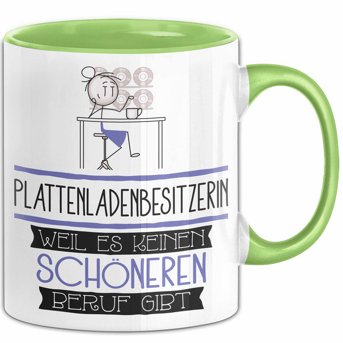 Plattenladenbesitzerin Weil Es Keinen Schöneren Beruf Gibt Tasse Geschenk für Eine Plattenladenbesitzerin Lustig Grün Trendation
