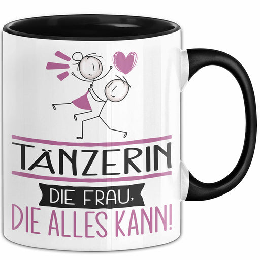 Tänzerin Geschenk Tasse Becher Die Frau Die Allen Kann Geschenkidee für eine Tänzerin Lustig Trendation