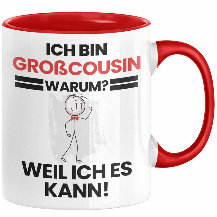 Großcousin Geschenk Tasse Lustiger Spruch Ich Bin Großcousin Warum Weil Ich Es Kann Geschenkidee Bester Großcousin Geburtstag Kaffee-Becher Rot Trendation