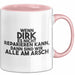 Dirk Tasse Wenn Dirk Es Nicht Reparieren Kann, Dann Sind Wir Alle Am Arsch Rosa Trendation