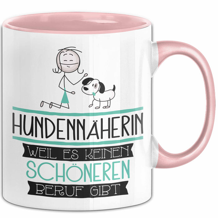 Hundennäherin Weil Es Keinen Schöneren Beruf Gibt Tasse Geschenk für Eine Hundennäherin Lustig Rosa Trendation