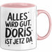 Doris Tasse Geschenk Alles Ist Gut Doris Ist Jetz Da Geschenkidee Becher mit Name Rosa Trendation