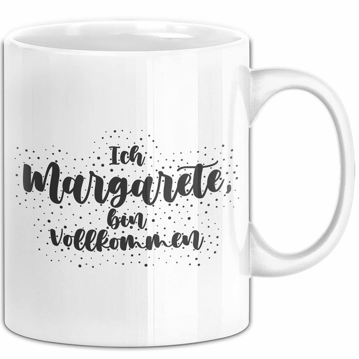 Margarete Tasse Ich Margarete, Bin Vollkommen Geschenk Weiß Trendation