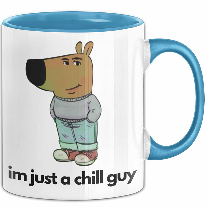 Im Just A Chill Guy Ich Bin Einfach Nur Ein Gechillter Entspannter Typ Tasse Geschenk Dank Meme Liebhaber Just A Chill Guy Blau Trendation