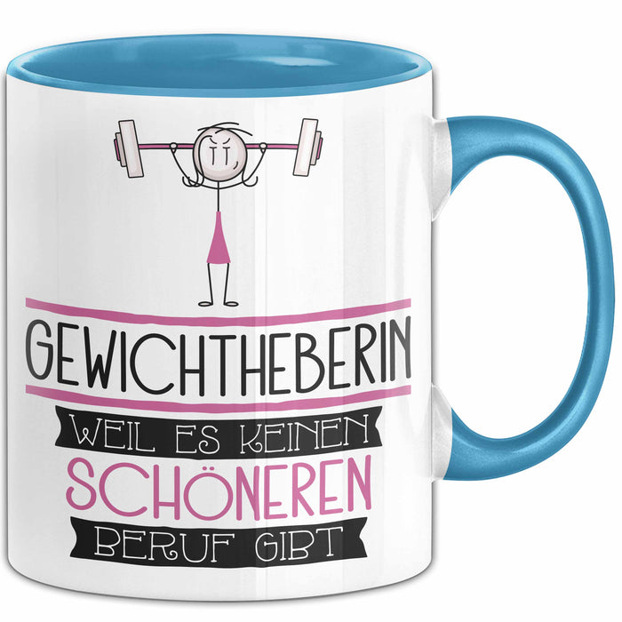 Gewichtheberin Weil Es Keinen Schöneren Beruf Gibt Tasse Geschenk für Eine Gewichtheberin Lustig Blau Trendation
