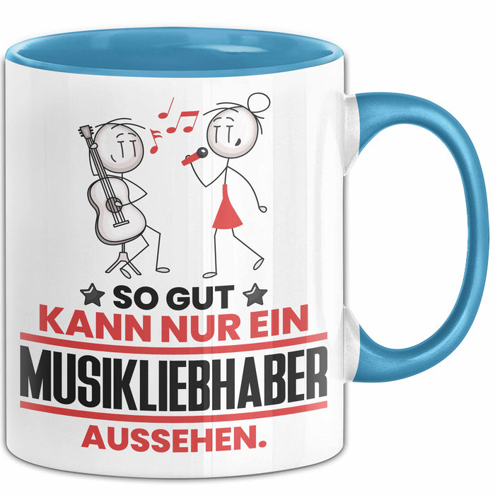 Musikliebhaber Geschenk Tasse So Gut Kann Nur Ein Musikliebhaber Aussehen Geschenkidee Kaffee-Becher Blau Trendation