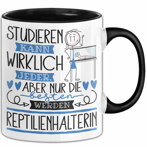 Reptilienhalterin Tasse Lustiges Geschenk Studieren Kann Wirklich Jeder Nur Die Besten Werden Reptilienhalterin Trendation