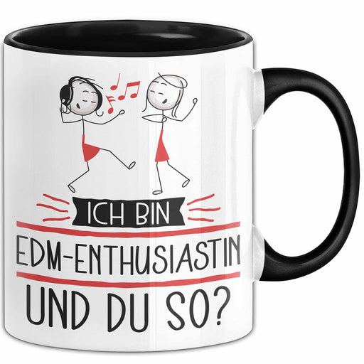 EDM-Enthusiastin Tasse Geschenk Ich Bin EDM-Enthusiastin Und Du So Geschenkidee Lustiger Spruch Becher Trendation