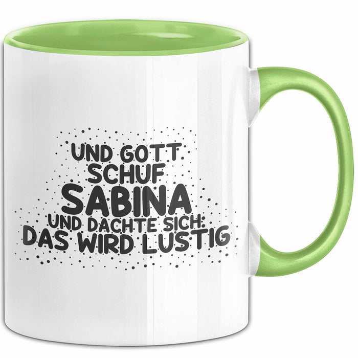 Sabina Tasse Und Gott Schuf Sabina Und Dachte Sich: Das Wird Lustig