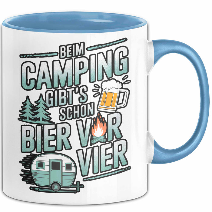 Camper Camping Bierliebhaber Tasse Geschenk Lustige Geschenkidee Spruch Beim Camping Gibt’S Schon Bier Vor Vier Blau Trendation