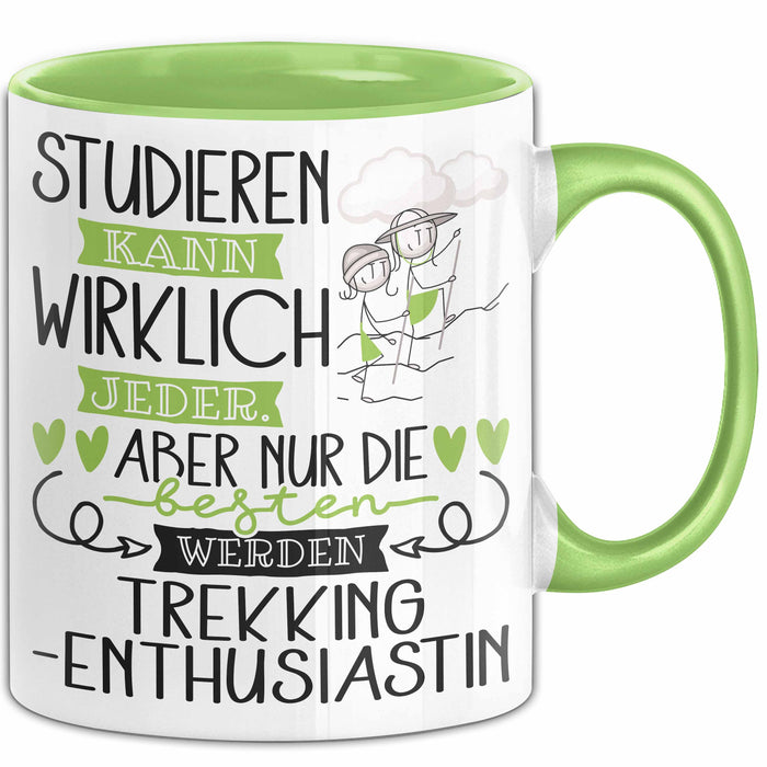 Trekking-Enthusiastin Tasse Lustiges Geschenk Studieren Kann Wirklich Jeder Nur Die Besten Werden Trekking-Enthusiastin Grün Trendation