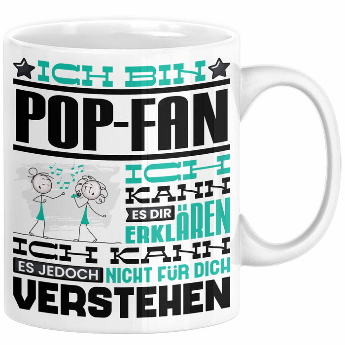 Pop-Fan Geschenk Tasse Lustige Geschenkdiee für einen Pop-Fan Geburtstag Ich Bin Pop-Fan Ich Kann Es Dir Erklären Aber Nicht Für Dich Verstehen Weiß Trendation