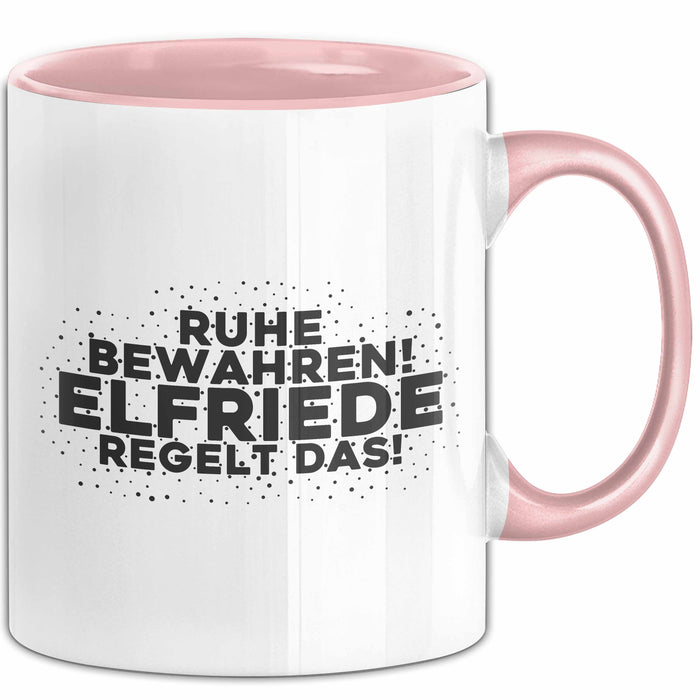 Elfriede Tasse Ruhe Bewahren! Elfriede Regelt Das! Geschenk