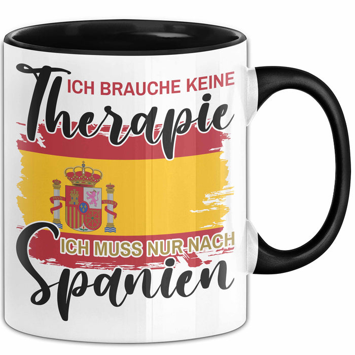 Spanier Tasse Geschenk Ich Brauche Keine Therapie Ich Muss Nur Nach Spanien Geschenkidee Kaffee-Becher Trendation