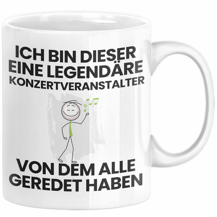 Konzertveranstalter Geschenk Tasse Lustige Geschenkidee Geburtstag für Konzertveranstalter Ich Bin Dieser Legendäre Konzertveranstalter Von Dem Alle Geredet Haben Kaffee-Becher Weiß Trendation