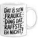 Frauke Tasse Geschenk Dat Is So'n Frauke Ding Dat Raffste Eh Nicht Geschenkidee Becher mit Name Weiß Trendation