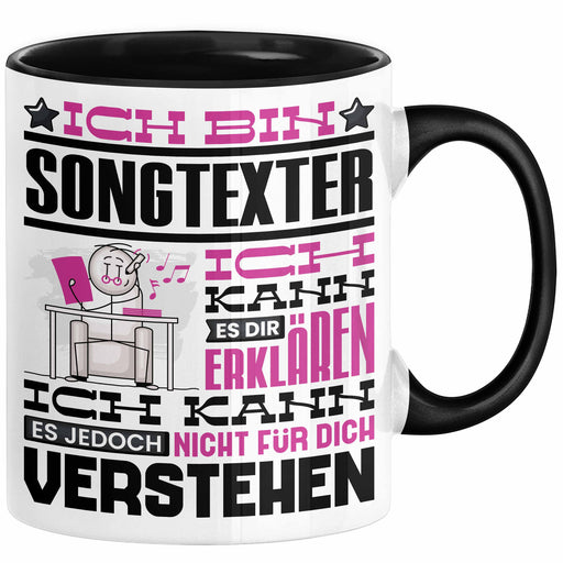 Songtexter Geschenk Tasse Lustige Geschenkdiee für einen Songtexter Geburtstag Ich Bin Songtexter Ich Kann Es Dir Erklären Aber Nicht Für Dich Verstehen Schwarz Trendation