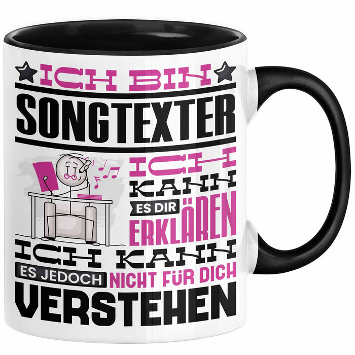 Songtexter Geschenk Tasse Lustige Geschenkdiee für einen Songtexter Geburtstag Ich Bin Songtexter Ich Kann Es Dir Erklären Aber Nicht Für Dich Verstehen Schwarz Trendation