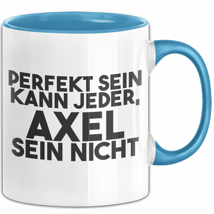 Axel Tasse Perfekt Sein Kann Jeder, Axel Sein Nicht Geschenk