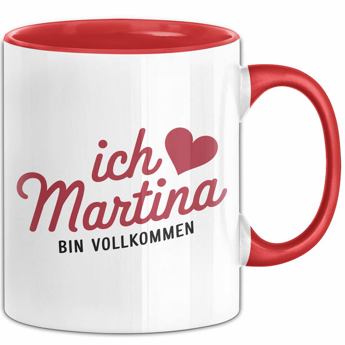 Martina Tasse Geschenk Ich Bin Vollkommen Martina Geschenkidee Geburtstag Rot Trendation