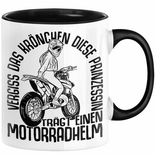 Motorradfahrerin Geschenk Tasse Frauen Motorrad Vergiss Das Krönchen Diese Prinzessin Trägt Einen Motorradhelm Schwarz Trendation