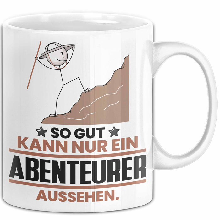 Abenteurer Geschenk Tasse So Gut Kann Nur Ein Abenteurer Aussehen Geschenkidee Kaffee-Becher Weiß Trendation