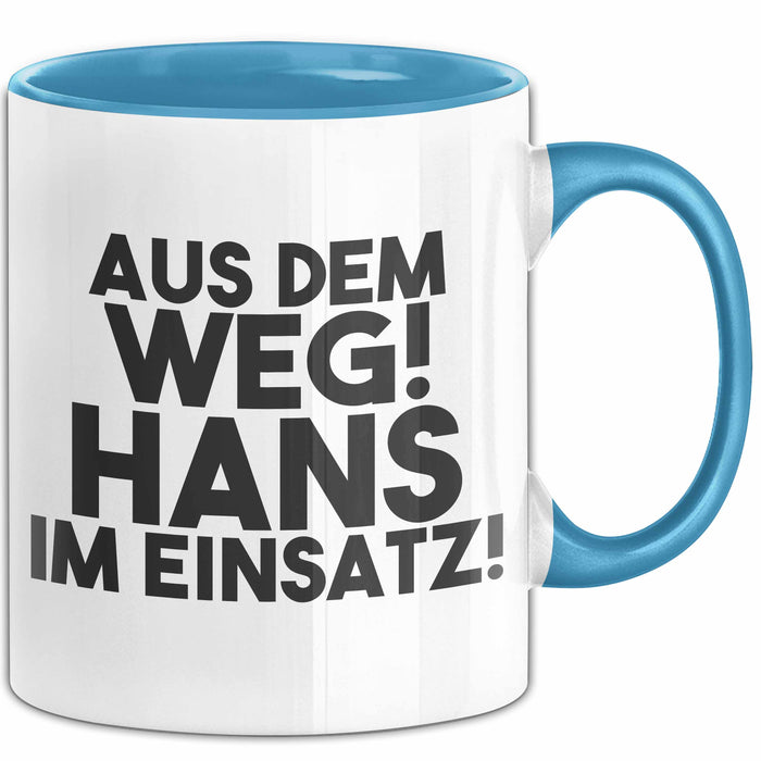 Hans Tasse Aus Dem Weg! Hans Im Einsatz! Geschenk