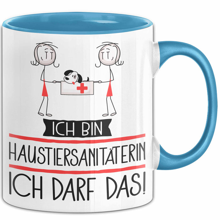 Geschenk für Haustiersanitäterin Tasse Lustige Geschenkidee Geburtstag Ich Bin Haustiersanitäterin Ich Darf Das Blau Trendation
