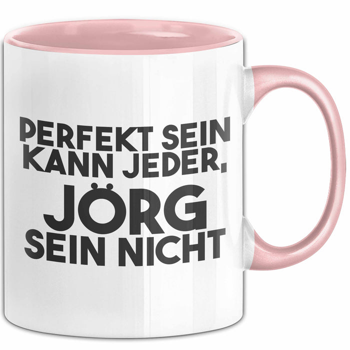 Joerg Tasse Perfekt Sein Kann Jeder, Joerg Sein Nicht Geschenk