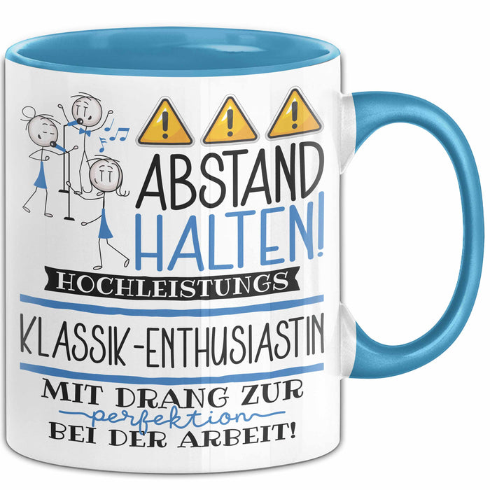 Klassik-Enthusiastin Tasse Geschenk Lustig Abstand Halten Hochleistungs-Klassik-Enthusiastin Mit Drang Zur Perfektion Bei Der Arbeit Blau Trendation