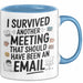 Bürokollege Tasse Geschenk Lustige Geschenkidee Spruch I Survived Another Meeting E-Mail Blau Trendation