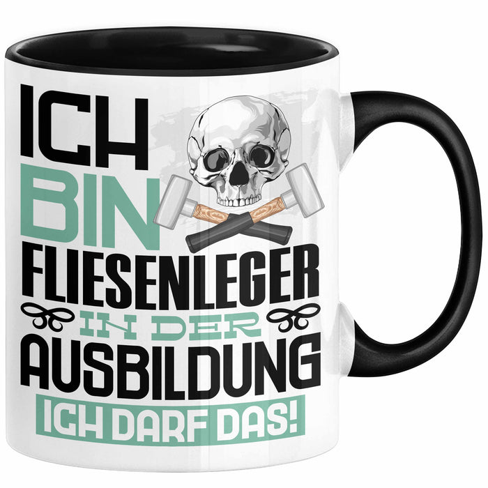 Fliesenleger Ausbildung Tasse Geschenk Ich Bin Fliesenleger In Der Ausbildung Ich Darf Das Geschenkidee Spruch Schwarz Trendation