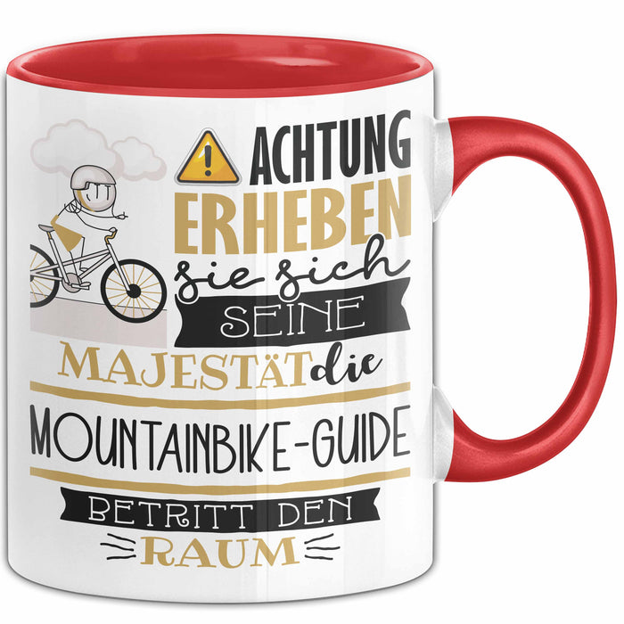 Mountainbike-Guide Tasse Geschenk Lustiger Spruch Bitte Erheben Sie Sich Seine Majestät Die Mountainbike-Guide Betritt Den Raum Rot Trendation