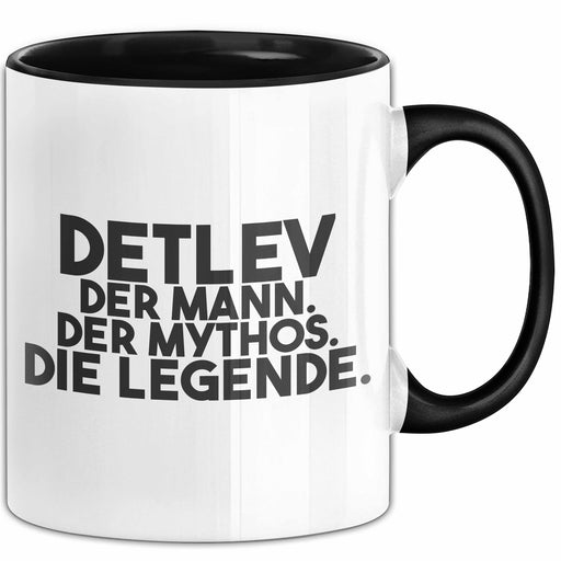 Detlev Tasse Detlev – Der Mann. Der Mythos. Die Legende. Geschenk Schwarz Trendation
