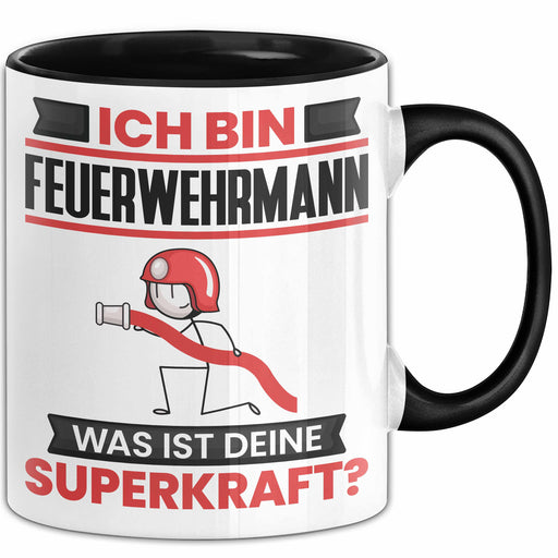 Feuerwehrmann Tasse Geschenk für Feuerwehrmann Geburtstag Lustiger Spruch Kaffee-Becher Was Ist Deine Superkraft Schwarz Trendation