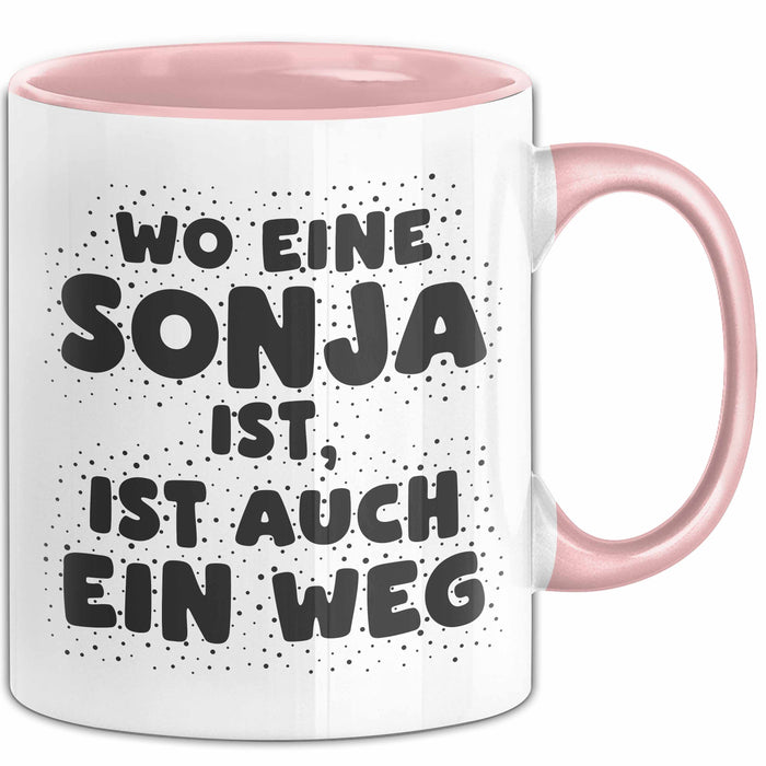 Sonja Tasse Wo Eine Sonja Ist, Ist Auch Ein Weg Geschenk