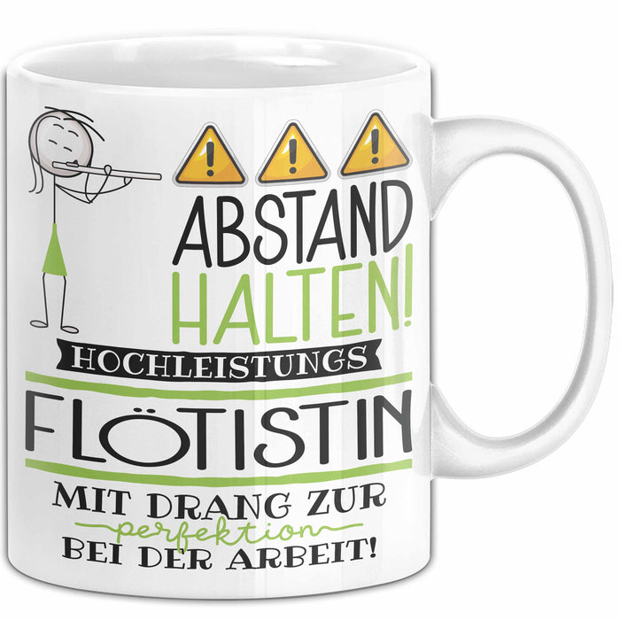 Flötistin Tasse Geschenk Lustig Abstand Halten Hochleistungs-Flötistin Mit Drang Zur Perfektion Bei Der Arbeit Weiß Trendation