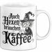 Kaffee Hexen Tasse Geschenk Lustige Geschenkidee Spruch Auch Hexen Brauchen Kaffee Weiß Trendation