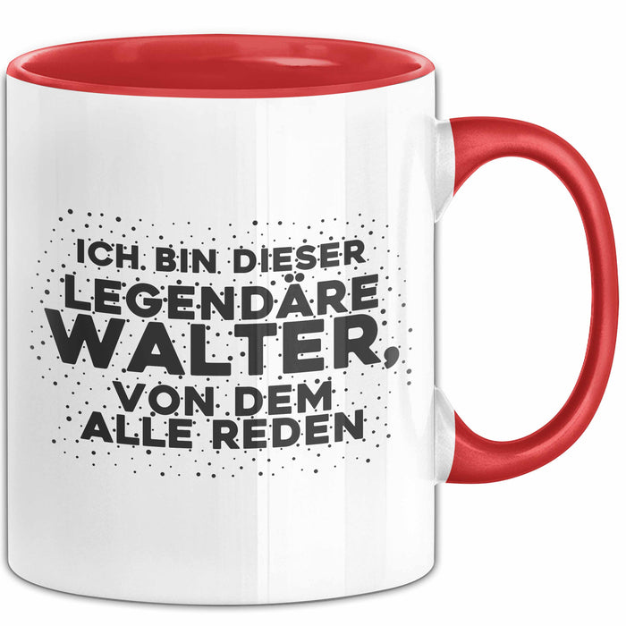 Walter Tasse Ich Bin Dieser Legendaere Walter, Von Dem Alle Reden Geschenk