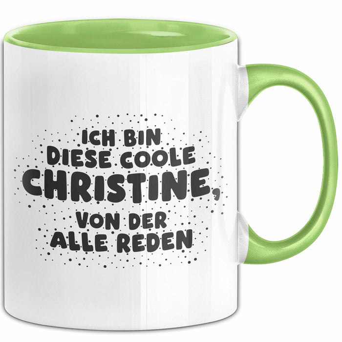Christine Tasse Ich Bin Diese Coole Christine, Von Der Alle Reden Geschenk