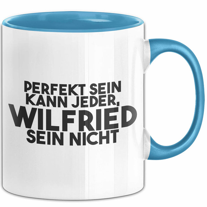 Wilfried Tasse Perfekt Sein Kann Jeder, Wilfried Sein Nicht Geschenk