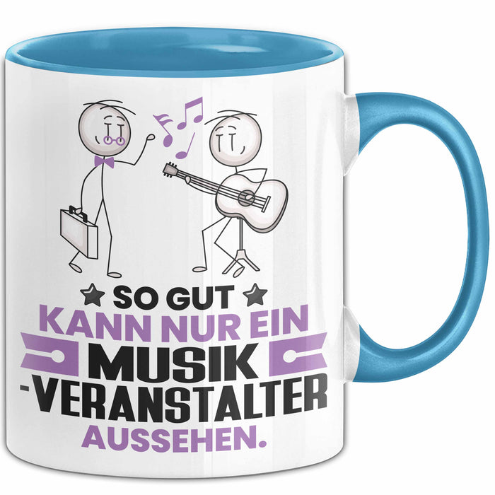 Musikveranstalter Geschenk Tasse So Gut Kann Nur Ein Musikveranstalter Aussehen Geschenkidee Kaffee-Becher Blau Trendation