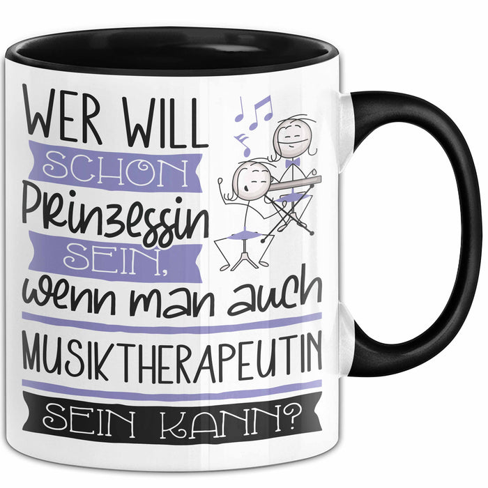 Musiktherapeutin Tasse Geschenk Spruch Wer Will Schon Prinzessin Sein Wenn Man Auch Musiktherapeutin Sein Kann Trendation