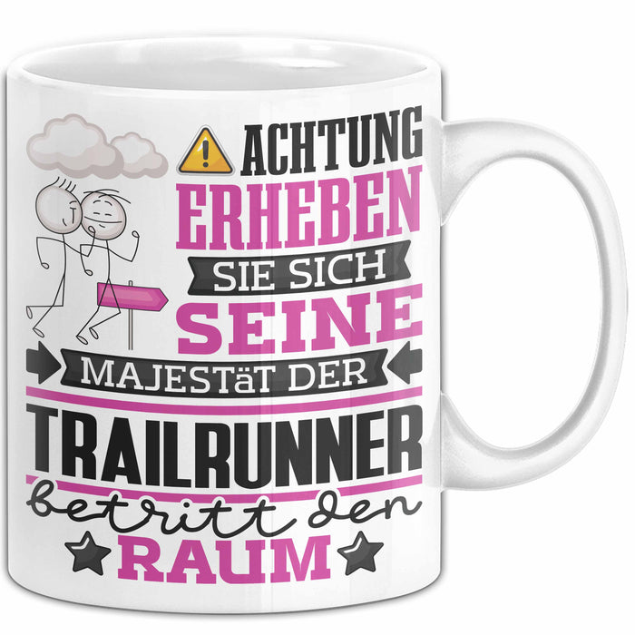Trailrunner Geschenk Tasse Lustiger Spruch Erheben Sie Sich Der Trailrunner Betritt den Raum Weiß Trendation