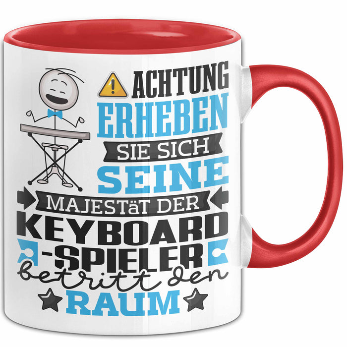 Keyboard-Spieler Geschenk Tasse Lustiger Spruch Erheben Sie Sich Der Keyboard-Spieler Betritt den Raum Rot Trendation