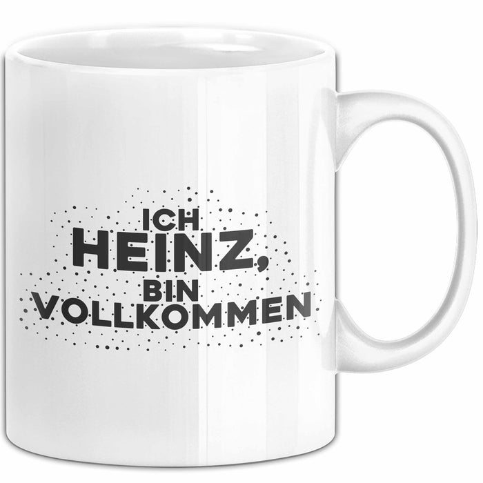 Heinz Tasse Ich Heinz, Bin Vollkommen Geschenk